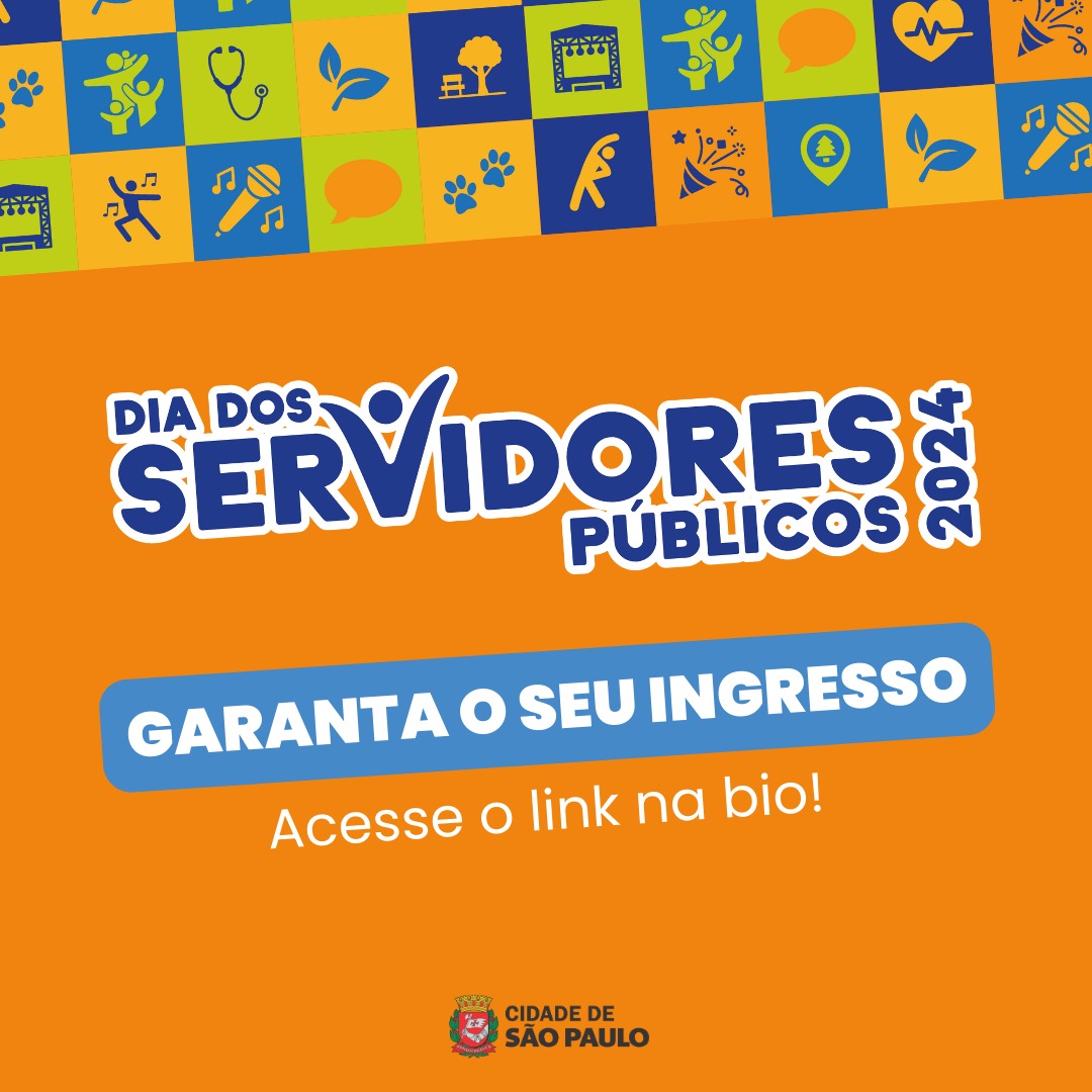 Servidor e servidora, garanta o seu ingresso para o #DiaDosServidoresPúblicos da @prefsp