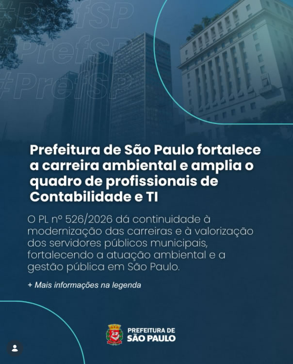 Prefeitura de São Paulo fortalece a carreira ambiental e amplia o quadro de profissionais de Contabilidade e TI